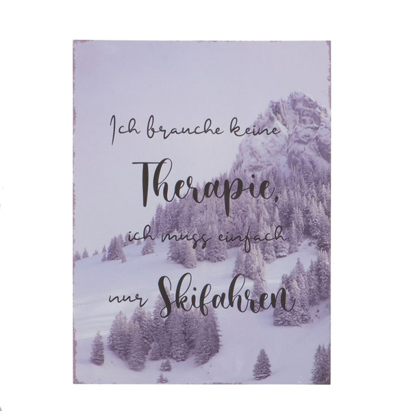 Deko Schild Skifahren used look, Metallschild: Ich brauch keine Therapie..., 40x30cm, Boltze Home Co